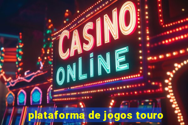 plataforma de jogos touro